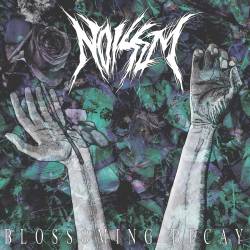 Noisem : Blossoming Decay